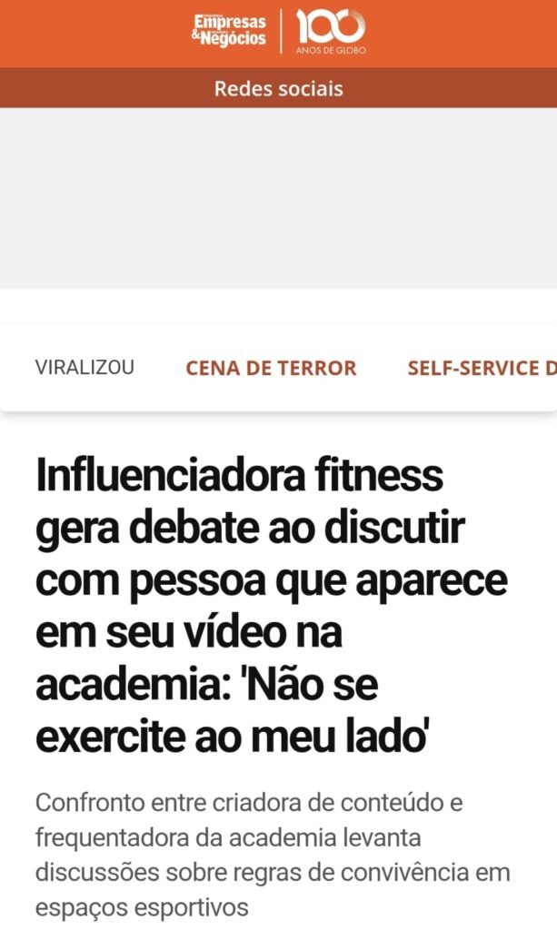 Matéria da revista pequenas empresas e grandes negócios, sobre discussão entre influenciadora fitness e aluna da academia ao gravar vídeo.